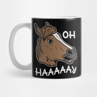 Oh Haaaaay Funny Horse Mask Mug